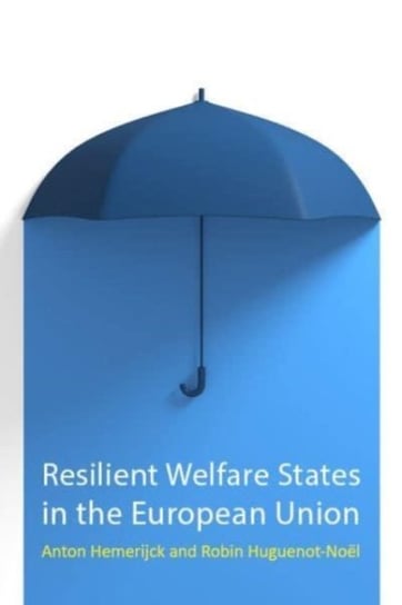 Resilient Welfare States in the European Union Opracowanie zbiorowe