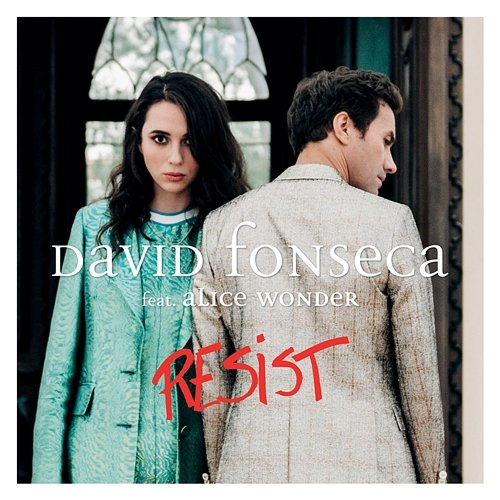 Resist David Fonseca feat. Alice Wonder