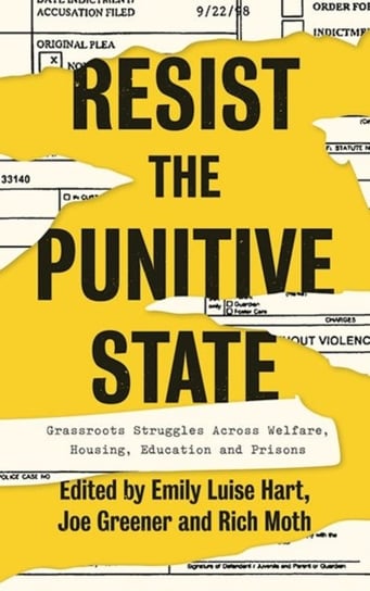Resist the Punitive State. Grassroots Struggles Across Welfare, Housing, Education and Prisons Opracowanie zbiorowe