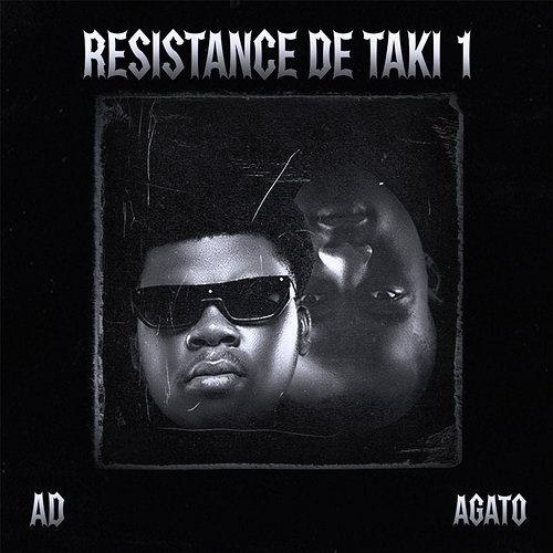 Résistance de taki 1 AD feat. Agato