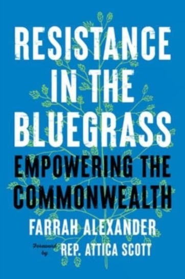 Resistance in the Bluegrass: Empowering the Commonwealth Farrah Alexander