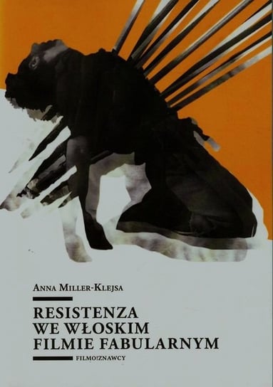 Resistenza we włoskim filmie fabularnym Miller-Klejsa Anna
