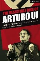 Resistible Rise of Arturo Ui Brecht Bertolt