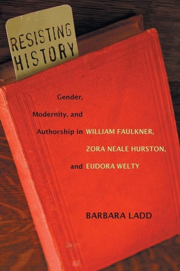Resisting History Ladd Barbara