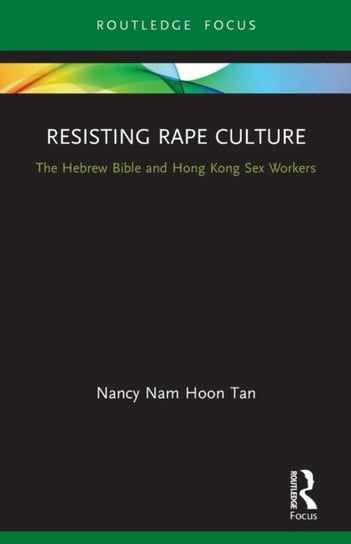 Resisting Rape Culture. The Hebrew Bible and Hong Kong Sex Workers Opracowanie zbiorowe