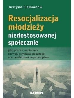 Resocjalizacja młodzieży niedostosowanej społ. Siemionow Justyna