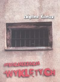 Resocjalizacja Wyklętych Kulesza Zbigniew