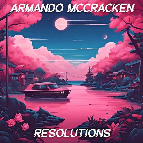 Resolutions Armando McCracken