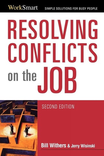 Resolving Conflicts on the Job Bill Withers