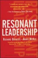 Resonant Leadership: Renewing Yourself and Connecting with Others Through Mindfulness, Hope and Compassioncompassion Boyatzis Richard, Mckee Annie