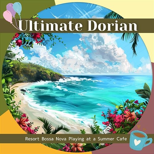 Resort Bossa Nova Playing at a Summer Cafe Ultimate Dorian