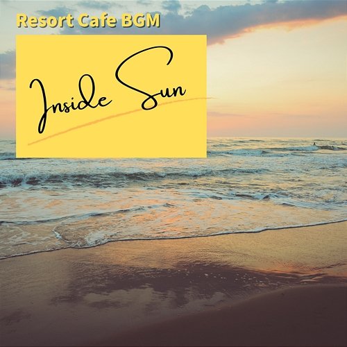 Resort Cafe Bgm Inside Sun