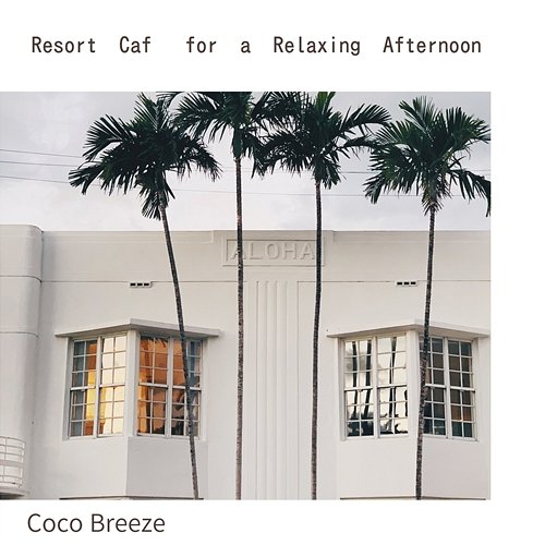 Resort Cafe for a Relaxing Afternoon Coco Breeze