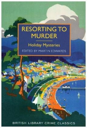 Resorting to Murder: Holiday Mysteries Edwards Martin