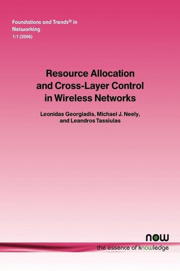 Resource Allocation and Cross Layer Control in Wireless Networks Georgiadis Leonidas