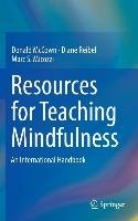 Resources for Teaching Mindfulness Reibel Diane K., Mccown Donald, Micozzi Marc S.