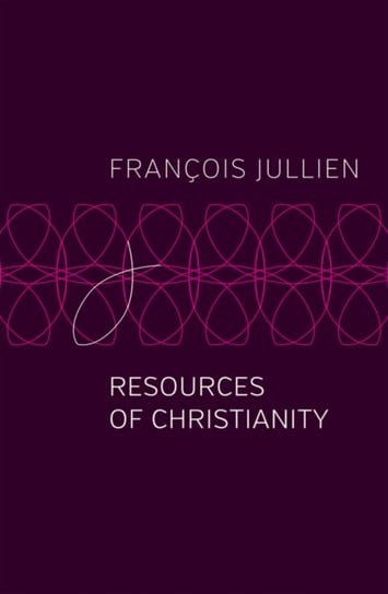 Resources of Christianity Jullien Francois