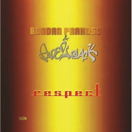 Respect Bondan Prakoso, Fade2Black
