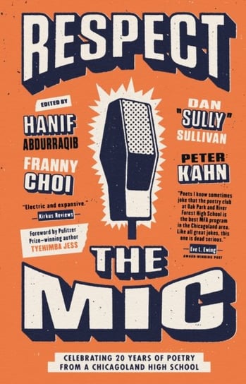 Respect the Mic: Celebrating 20 Years of Poetry from a Chicagoland High School Peter Kahn