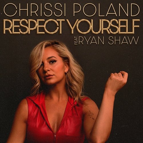 Respect Yourself Chrissi Poland, Ryan Shaw
