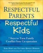 Respectful Parents, Respectful Kids: 7 Keys to Turn Family Conflict Into Co-Operation Hart Sura, Kindle Hodson Victoria