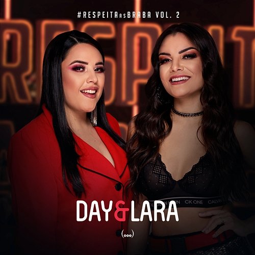 Respeita As Braba Day & Lara