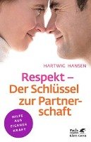 Respekt - Der Schlüssel zur Partnerschaft Hansen Hartwig
