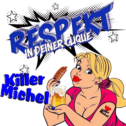 Respekt (In Deiner Clique) Killermichel