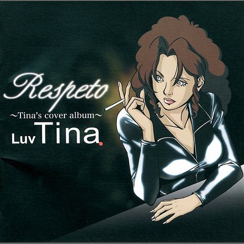 Respeto -Tina's Cover Album- Luv Tina