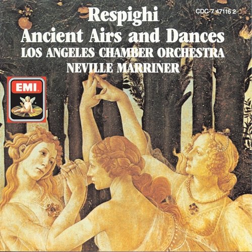 Respighi: Ancient Airs And Dances Sir Neville Marriner, Los Angeles Chamber Orchestra