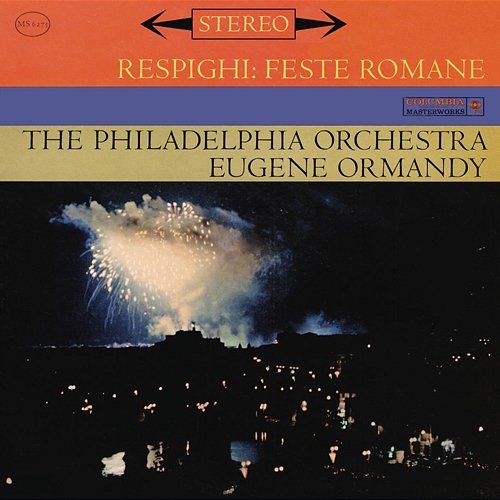 Respighi: Feste Romane - Symphonic Poem Eugene Ormandy