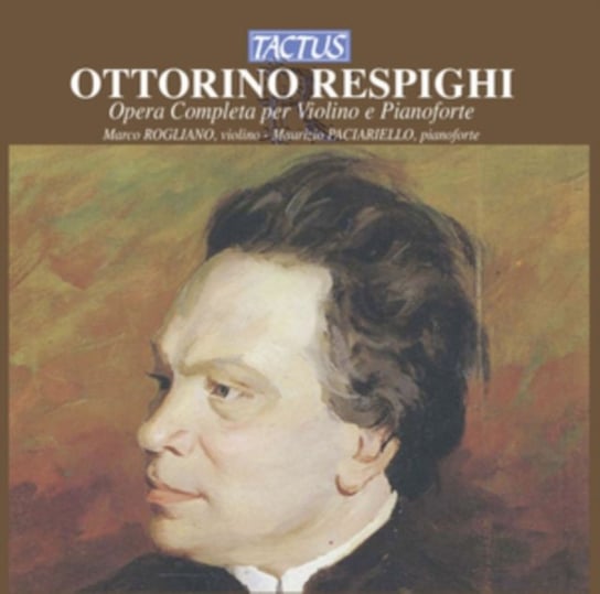 Respighi: Opera Completa Per Violino E Pianoforte Tactus