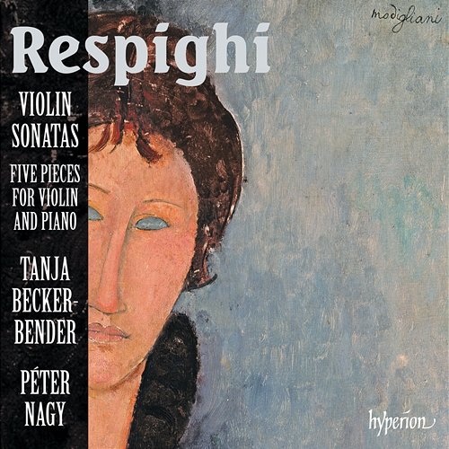 Respighi: Violin Sonatas & Other Pieces Tanja Becker-Bender, Péter Nagy