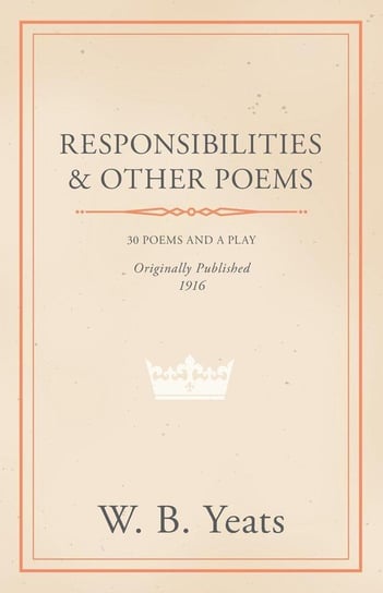 Responsibilities and Other Poems Yeats William Butler