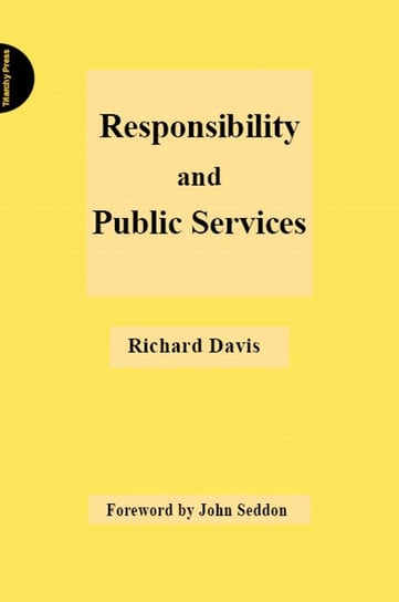 Responsibility and Public Services Richard Davis