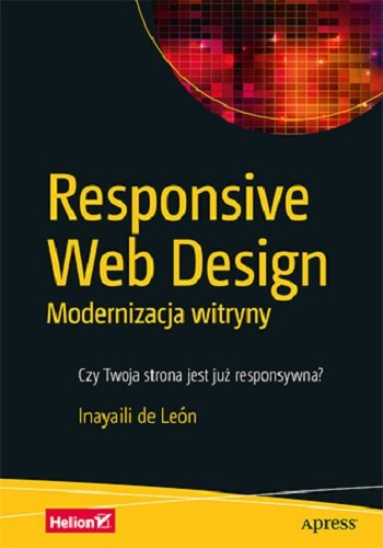 Responsive Web Design. Modernizacja witryny Leon de Inayaili