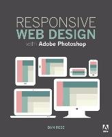 Responsive Web Design with Adobe Photoshop Rose Dan