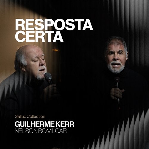 Resposta Certa Salluz Collection, Guilherme Kerr, Nelson Bomilcar
