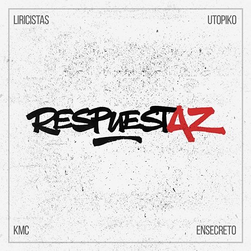 RESPUESTAZ Liricistas, KMC, EnSecreto feat. Utopiko