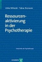 Ressourcenorientierung in der Psychotherapie Willutzki Ulrike, Teismann Tobias