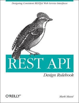REST API Design Rulebook Masse Mark