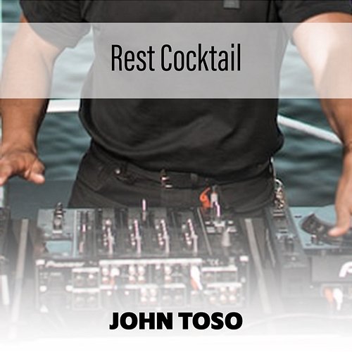 Rest Cocktail John Toso