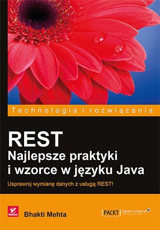 REST. Najlepsze praktyki i wzorce w języku Java Mehta Bhakti