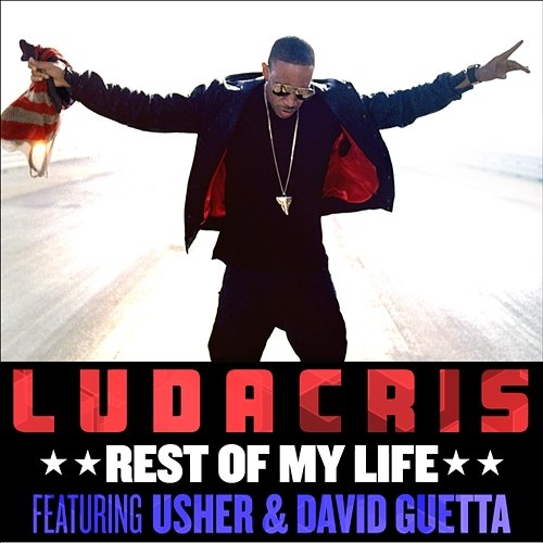 Rest Of My Life Ludacris feat. Usher, David Guetta