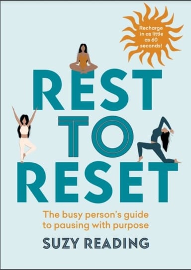 Rest to Reset: The busy person's guide to pausing with purpose Reading Suzy