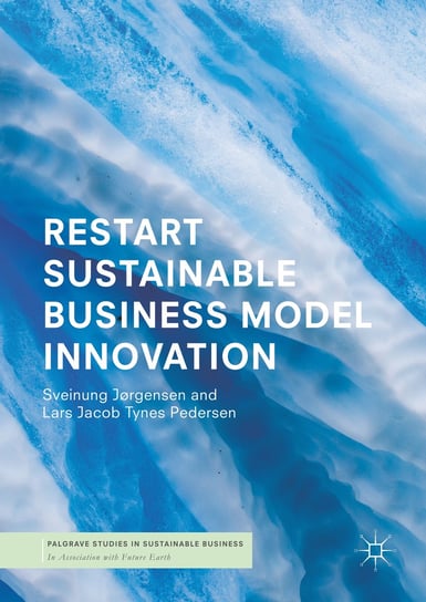 RESTART Sustainable Business Model Innovation Jørgensen Sveinung, Pedersen Lars Jacob Tynes