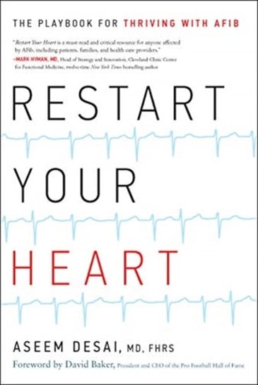 Restart Your Heart The Playbook for Thriving with Afib Aseem Desai