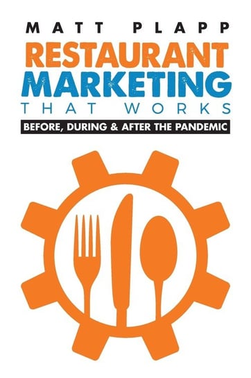 Restaurant Marketing That Works Braughler Books, LLC
