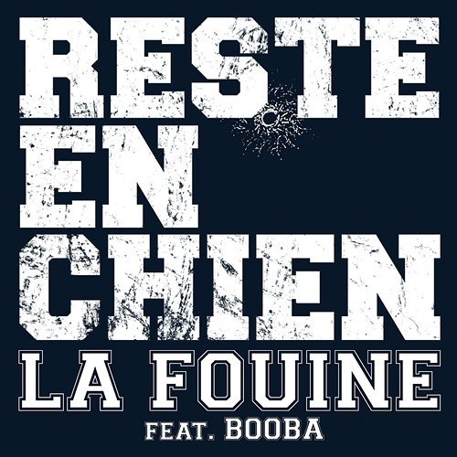 Reste En Chien La Fouine feat. Booba