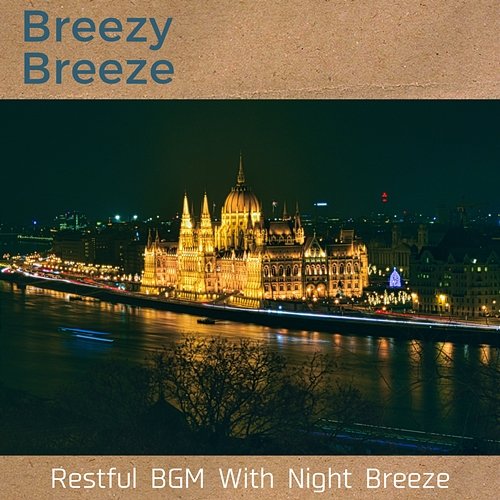 Restful Bgm with Night Breeze Breezy Breeze